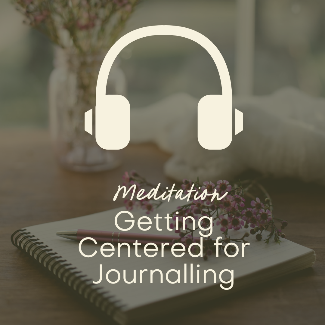 Getting Centered For Journalling