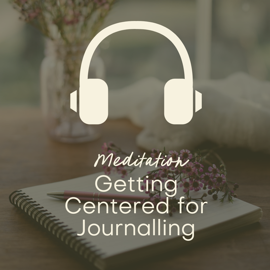 Getting Centered For Journalling