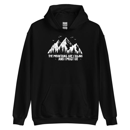 Unisex Hoodie | The Mountain Are Calling